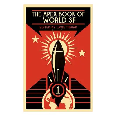 "The Apex Book of World SF: Volume 1" - "" ("Tidhar Lavie")(Paperback)