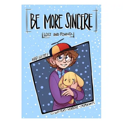 "Be More Sincere: Lost and Found" - "" ("Sie Marz")(Paperback)