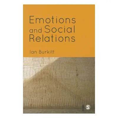 "Emotions and Social Relations" - "" ("Burkitt Ian")(Paperback)