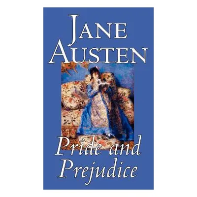 "Pride and Prejudice by Jane Austen, Fiction, Classics" - "" ("Austen Jane")(Paperback)