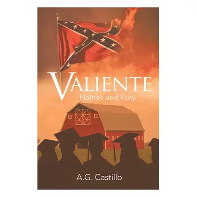 "Valiente: Flames and Fury" - "" ("Castillo A. G.")(Paperback)