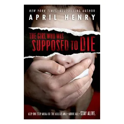 "The Girl Who Was Supposed to Die" - "" ("Henry April")(Paperback)