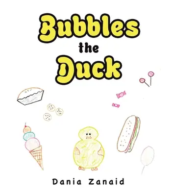 "Bubbles the Duck" - "" ("Zanaid Dania")(Paperback)