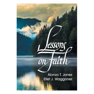 "Lessons on Faith" - "" ("Jones A. T.")(Paperback)