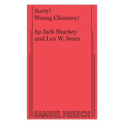 "Sorry! Wrong Chimney!" - "" ("Sharkey Jack")(Paperback)