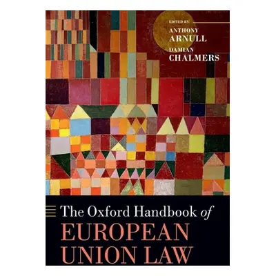 "The Oxford Handbook of European Union Law" - "" ("Arnull Anthony")(Paperback)