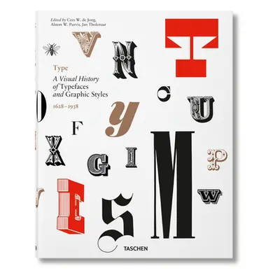 "Type. a Visual History of Typefaces & Graphic Styles" - "" ("Jong Cees W. de")(Pevná vazba)