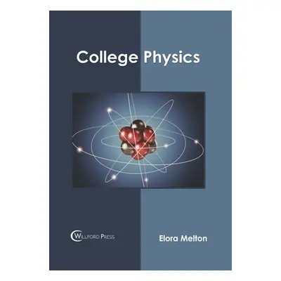 "College Physics" - "" ("Melton Elora")(Pevná vazba)