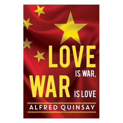 "Love is War, War is Love" - "" ("Quinsay Alfred")(Paperback)