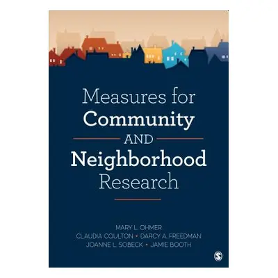 "Measures for Community and Neighborhood Research" - "" ("Ohmer Mary L.")(Paperback)