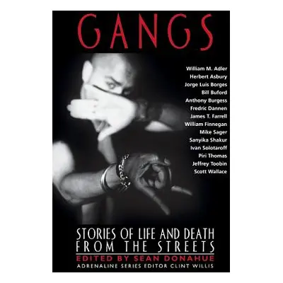 "Gangs: Stories of Life and Death from the Streets" - "" ("Donahue Sean")(Paperback)