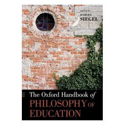 "The Oxford Handbook of Philosophy of Education" - "" ("Siegel Harvey")(Paperback)