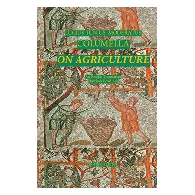 "Columella: On Agriculturde" - "" ("Columella")(Paperback)