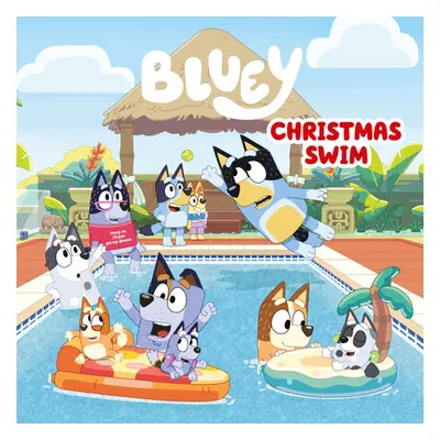 "Bluey: Christmas Swim" - "" ("Penguin Young Readers Licenses")(Pevná vazba)