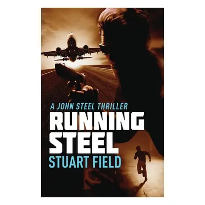 "Running Steel" - "" ("Field Stuart")(Paperback)