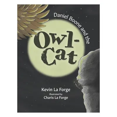 "Daniel Boone And The Owl-Cat" - "" ("La Forge Kevin")(Pevná vazba)