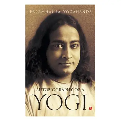 "Autobiography of a Yogi" - "" ("Yogananda Paramahansa")(Paperback)