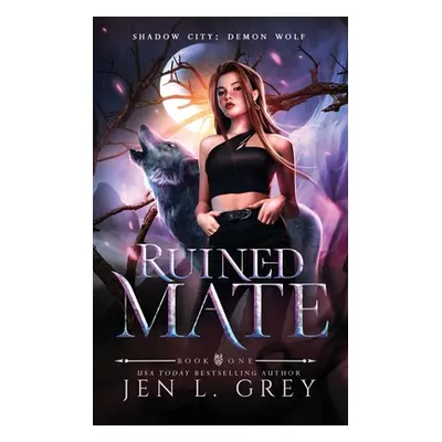 "Ruined Mate" - "" ("Grey Jen L.")(Paperback)