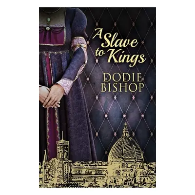 "A Slave To Kings" - "" ("Bishop Dodie")(Paperback)