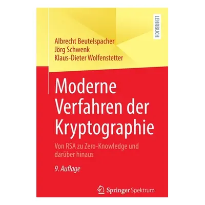 "Moderne Verfahren Der Kryptographie: Von Rsa Zu Zero-Knowledge Und Darber Hinaus" - "" ("Beutel