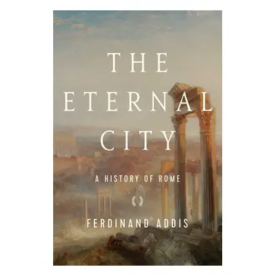 "The Eternal City" - "" ("Addis Ferdinand")(Paperback)