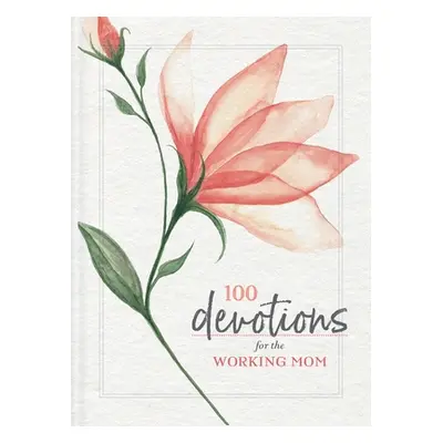 "100 Devotions for the Working Mom" - "" ("Zondervan")(Paperback)