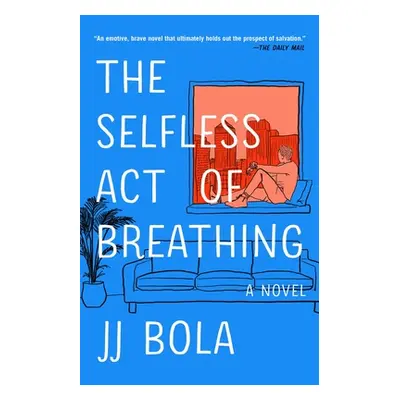 "The Selfless Act of Breathing" - "" ("Bola Jj")(Paperback)