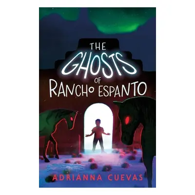 "The Ghosts of Rancho Espanto" - "" ("Cuevas Adrianna")(Pevná vazba)