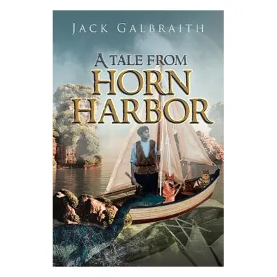 "A Tale from Horn Harbor" - "" ("Galbraith Jack")(Paperback)