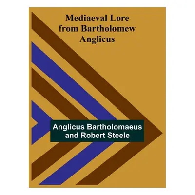 "Mediaeval Lore from Bartholomew Anglicus" - "" ("Bartholomaeus Anglicus")(Paperback)