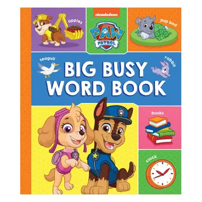 "PAW Patrol Big, Busy Word Book" - "" ("Paw Patrol")(Pevná vazba)