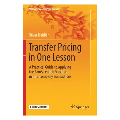 "Transfer Pricing in One Lesson: A Practical Guide to Applying the Arm's Length Principle in Int