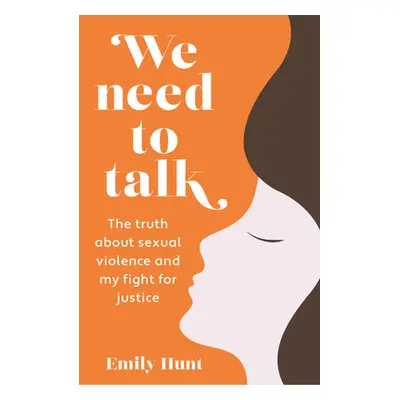 "We Need to Talk: The Truth about Sexual Violence and My Fight for Justice Volume 200" - "" ("Hu