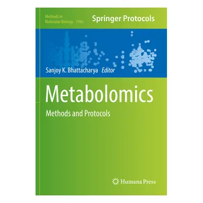 "Metabolomics: Methods and Protocols" - "" ("Bhattacharya Sanjoy K.")(Paperback)