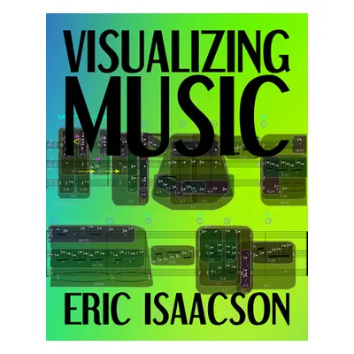 "Visualizing Music" - "" ("Isaacson Eric")(Paperback)