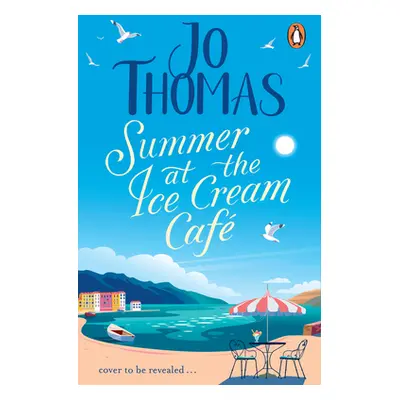 "Summer at the Ice Cream Caf: The Brand-New Escapist and Feel-Good Romance Read from the #1 eBoo