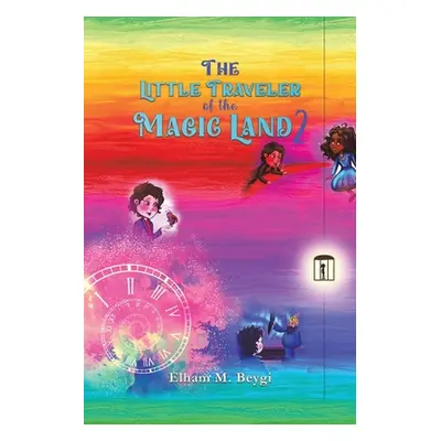 "The Little Traveler of the Magic Land 2" - "" ("M. Beygi Elham")(Paperback)