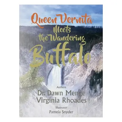 "Queen Vernita Meets the Wandering Buffalo" - "" ("Menge Dawn")(Pevná vazba)