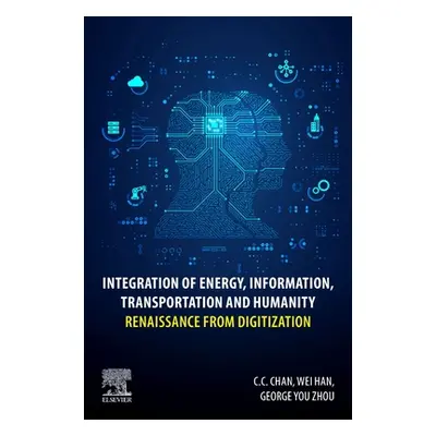 "Integration of Energy, Information, Transportation and Humanity: Renaissance from Digitization"