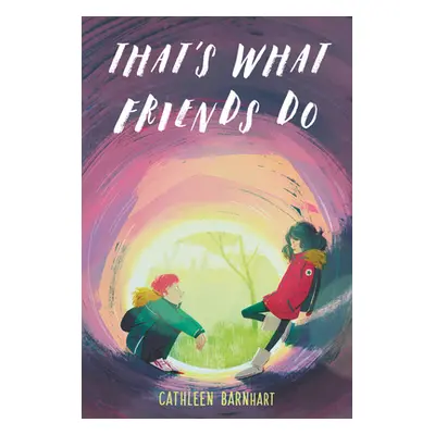 "That's What Friends Do" - "" ("Barnhart Cathleen")(Paperback)