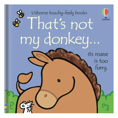 "That's not my donkey..." - "" ("Watt Fiona")(Board book)