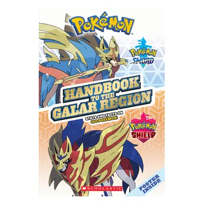 "Handbook to the Galar Region" - "" ("Scholastic")(Paperback)