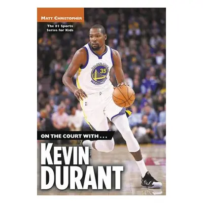 "On the Court With...Kevin Durant" - "" ("Christopher Matt")(Paperback)