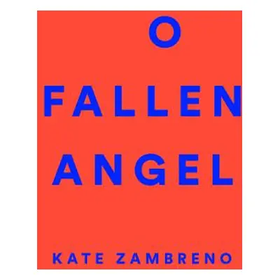 "O Fallen Angel" - "" ("Zambreno Kate")(Paperback)