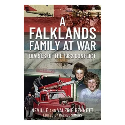 "A Falklands Family at War: Diaries of the 1982 Conflict" - "" ("Bennett Neville")(Paperback)