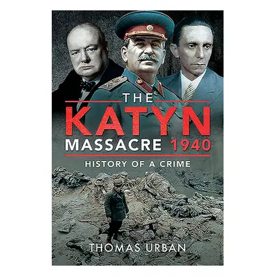 "The Katyn Massacre 1940: History of a Crime" - "" ("Urban Thomas")(Pevná vazba)