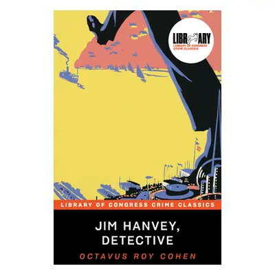 "Jim Hanvey, Detective" - "" ("Cohen Octavus")(Paperback)