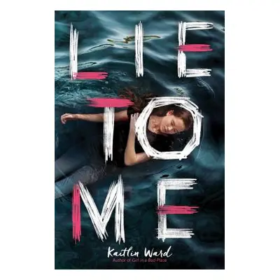 "Lie to Me" - "" ("Ward Kaitlin")(Paperback)