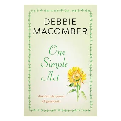 "One Simple ACT: Discovering the Power of Generosity" - "" ("Macomber Debbie")(Paperback)