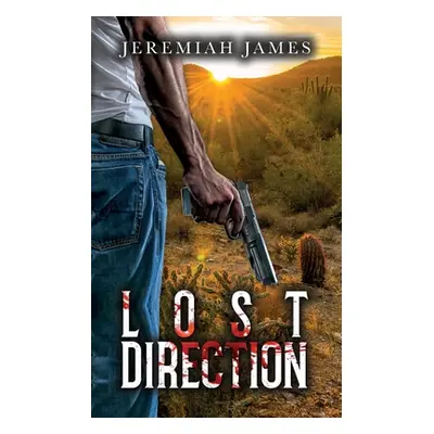 "Lost Direction" - "" ("James Jeremiah")(Paperback)